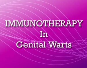 Immunotherapy In Genital Warts - Dr. Walia's Skin And Laser Clinic